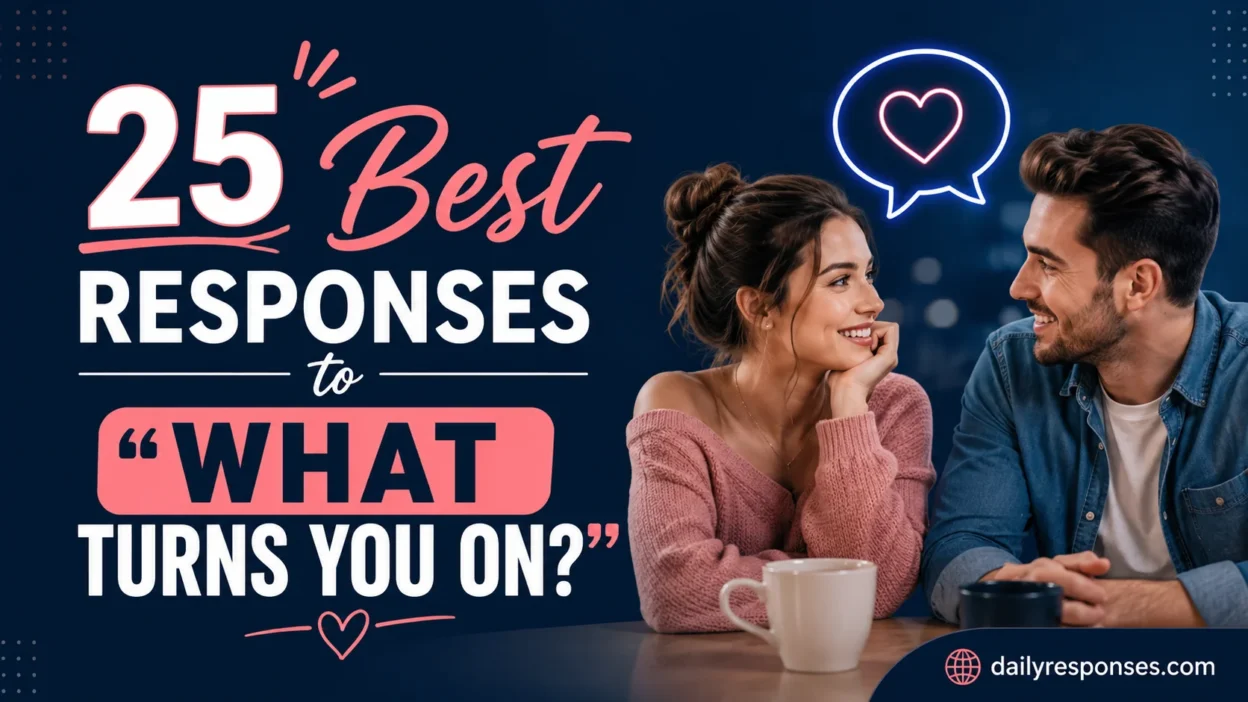 Best Responses to “What Turns You On?”