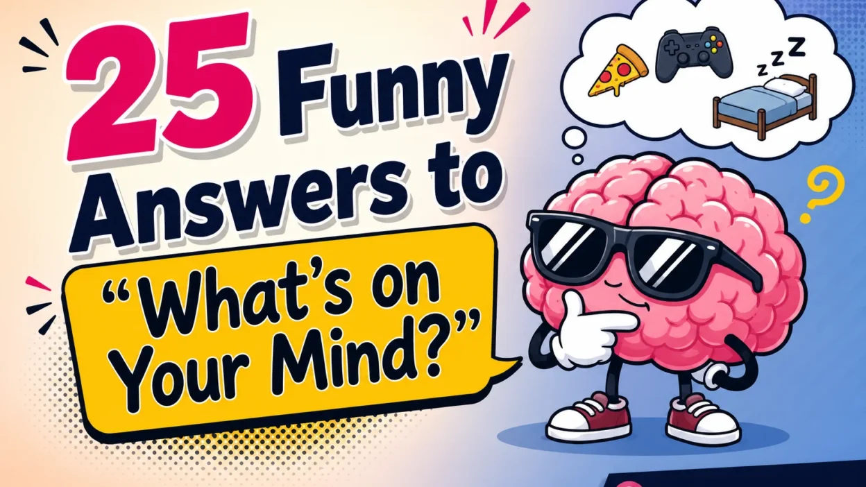 Funny Answers to “What’s on Your Mind?”