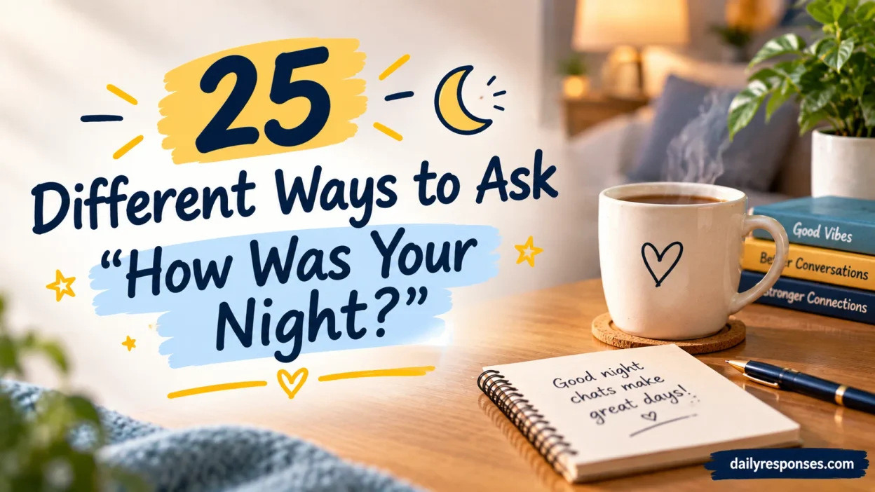 Different Ways to Ask “How Was Your Night?”