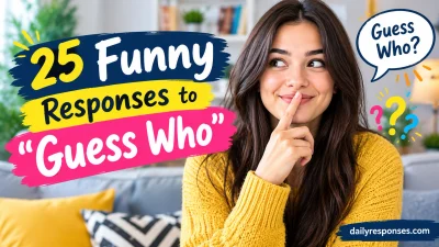 Funny Responses to “Guess Who”
