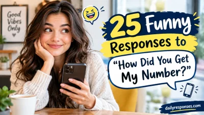 Funny Responses to “How Did You Get My Number?”