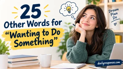 Other Words for “Wanting to Do Something”
